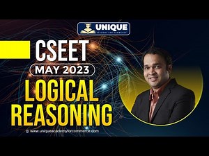 CSEET May 2023 | Logical Reasoning | Lecture 7