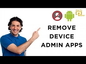 How To Remove Device Admin Apps On Android Phone?