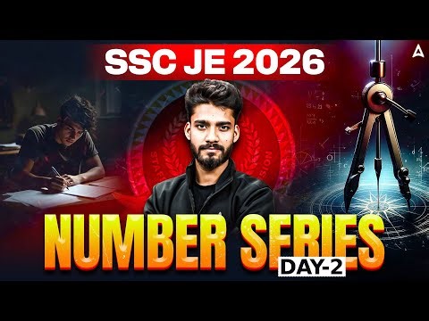 SSC JE 2026 Number Series 🔥 Day-2 | Most Expected Questions | Full Concept Class | By Prashant Sir