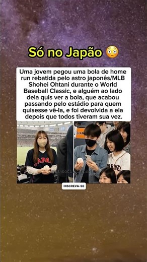 A fã que pegou a bola de Ohtani e a deixou circular pelo estádio 😳