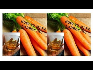How to Make Carrot Oil: DIY Carrot Oil for Glowing Skin!
