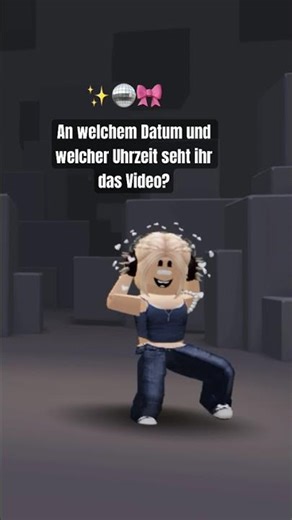 An welchem Datum und welcher Uhrzeit seht ihr das Video?✨🪩🎀 #tanzen #dance #viral #shorts #fypシ