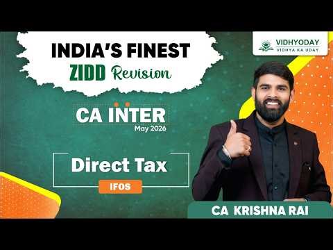 IFOS | Taxation DT | ZIDD Revision | CA Inter May 2026 | CA Krishna Rai