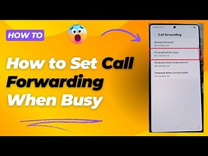 📞 How to Set Call Forwarding When Busy on Galaxy S25/S25+/Ultra 📲