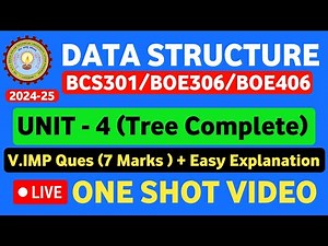 🔴Data Structure Unit 4 One shot BCS301 | Tree | Data structure BCS301 Unit 4 One shot |V.IMP UNIT |