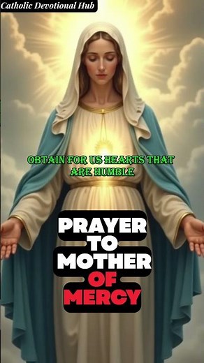 Prayer to the Mother of Mercy | Powerful Marian Prayer for Forgiveness, Healing & Hope