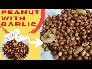 indoor cooking | Yummy Fried Peanuts with Crispy Garlic | Best Snacks | Streed food | tatay opaw