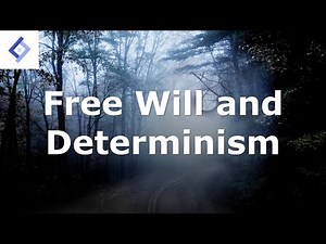 Free Will and Determinism