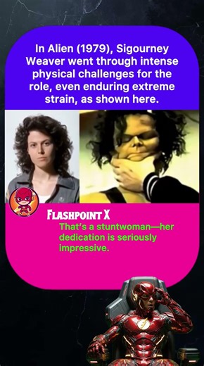 In Alien (1979), Sigourney Weaver went through intense physical challenges for therole, even