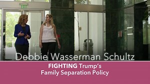 Debbie Wasserman Schultz helped lead the fight against Trump’s inhumane family separation policy. Now she’s holding Donald Trump accountable for his anti-immigrant agenda. | Debbie Wasserman Schultz