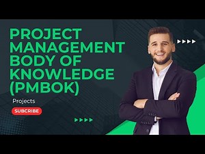 Project Management Body of Knowledge ( PMBOK )