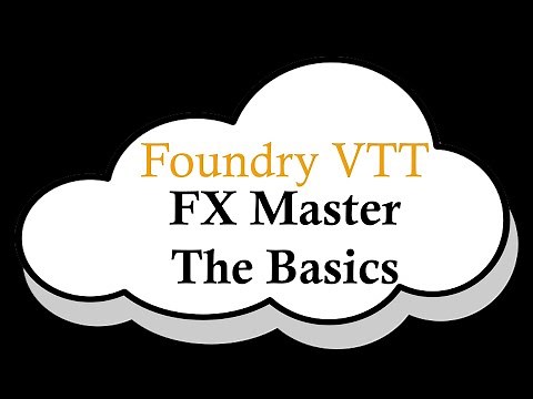Foundry VTT FXMaster The Basics
