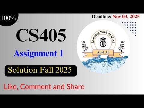 #CS405 #Assignment #1 | CS405 Assignment 1 Solution Fall 2025 | ‪@LearningWithAbidAli‬