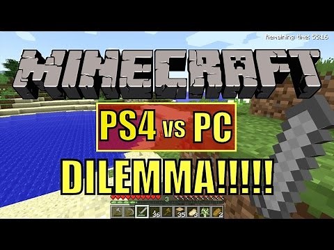 Minecraft - PS4 vs PC version… DILEMMA!!!