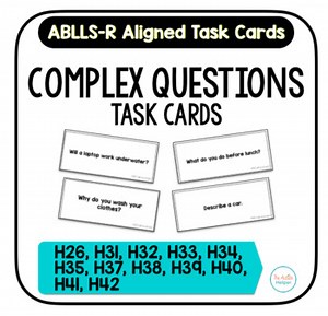 Complex Questions Task Cards [ABLLS-R Aligned to H}