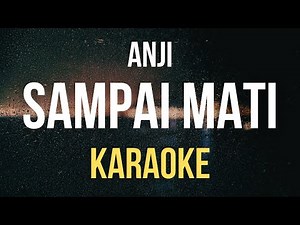 Sampai Mati - Anji (KARAOKE)