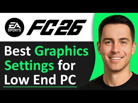 FC 26 Best Graphics Settings For Low End PC & Laptop