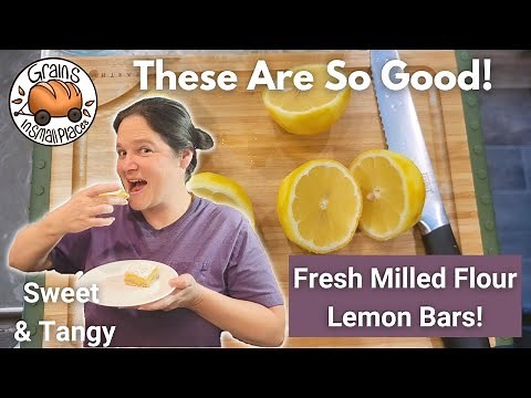 Lemon Bars - Easy - Fresh Milled Flour Dessert Recipe