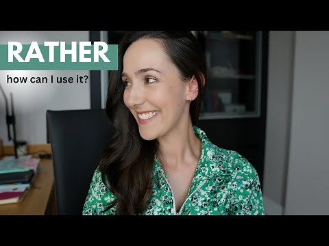 Important grammar! How to use the word 'rather'