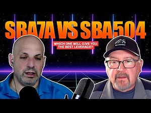 SBA 7a vs SBA 504 Which One Will Give You The Best Leverage