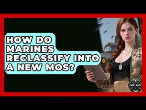 How Do Marines Reclassify Into A New MOS? - Battle Ready Force