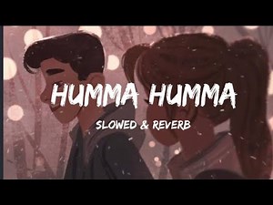 The Humma Song - Ok Jannu × A.R. Rahman | (slowed & reverb)