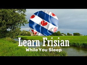 Learn 50 Essential Frisian Phrases While You Sleep