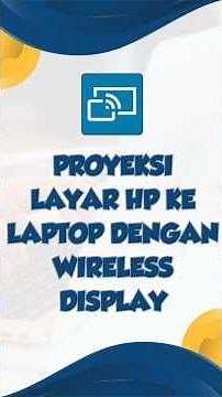 Proyeksi Hp ke Laptop dengan Wireless Display Mudah dan Gratis