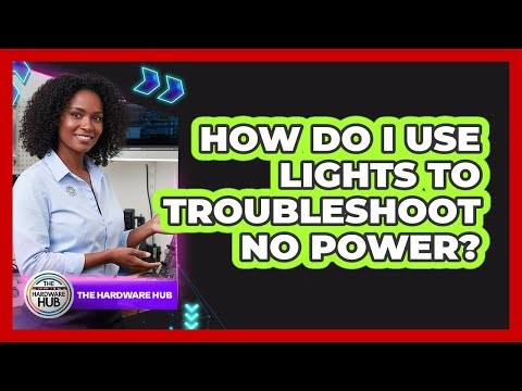 How Do I Use Lights To Troubleshoot No Power?