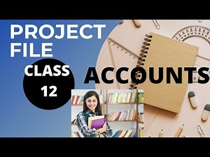 PROJECT FILE CLASS 12 ACCOUNTS | PROJECT FILE ACCOUNTANCY CLASS 12 CBSE