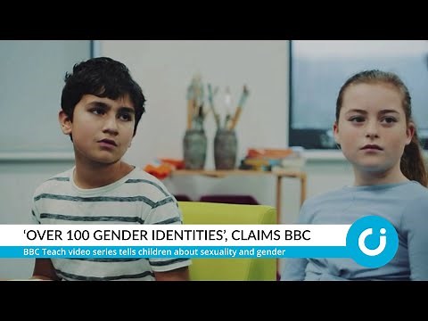 ‘Over 100 gender identities’, claims BBC