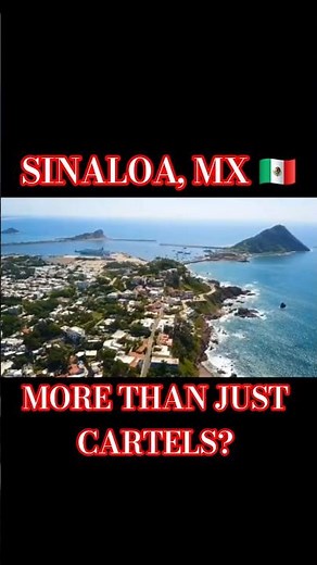 Sinaloa, MX 🇲🇽 Mexico's Most Misunderstood State