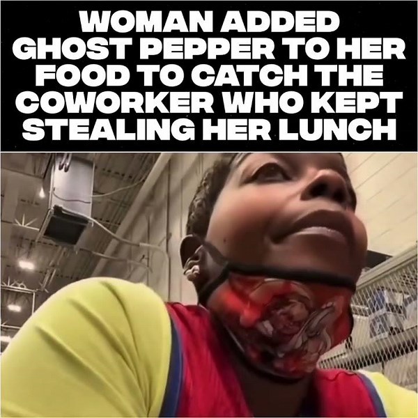 woman added ghost pepper to her food to catch the coworker who kept stealing her lunch 🤣🤣!