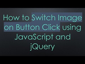 How to Switch Image on Button Click using JavaScript and jQuery