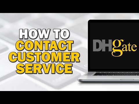 How To Contact DHgate Customer Service (Quick Tutorial)