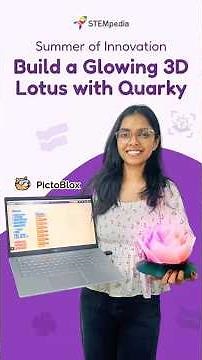 Smart 3D Printed Lotus using Quarky and PictoBlox