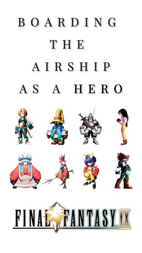 Boarding the Airship as a Hero😂! FFIX