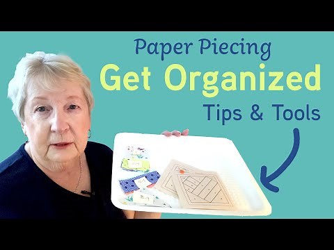 How to Organize for Paper Piecing Success with Carol Doak