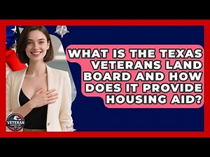What Is the Texas Veterans Land Board and How Does It Provide Housing Aid? - Veteran Community Guide