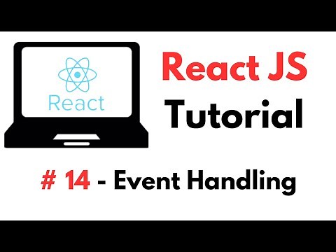 React Tutorial: #14 - Event Handling