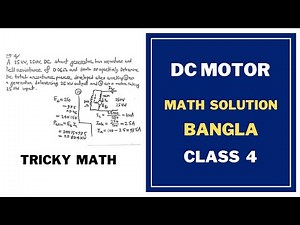 7. DC Motor Math Solution Bangla || Class 4 || Theraja 29.04 || DC Motor Bangla Tutorial