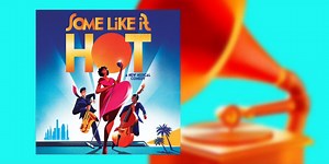 SOME LIKE IT HOT Wins GRAMMY Award for Best Musical Theater Album