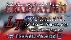Lake Travis High School Graduation – 8:00PM - Friday, May 26th, 2023 - Live from Cavalier stadium