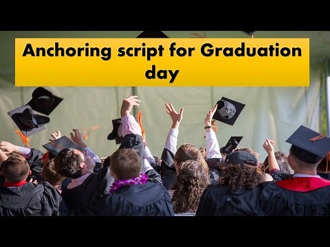 Anchoring script for school college Graduation day # Graduation day script # cultural program