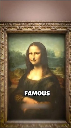 If You Ever Wondered Why the Mona Lisa Is So Famous, Here's the Real Reason