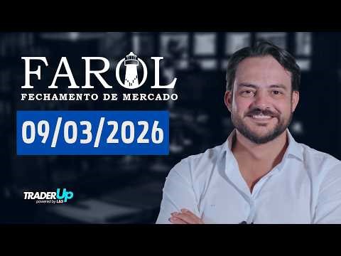 Farol 09/03/2026 - Análise do fechamento do mercado com Thiago Bisi
