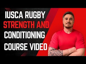 IUSCA Course Video Rugby Strength and Conditioning | Rugby S&C