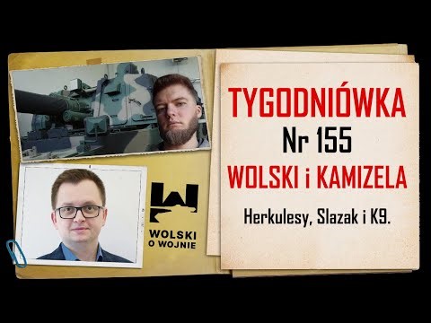 Wolski z Kamizelą: Tygodniówka Nr 155 Herkulesy, Ślązak i K9.