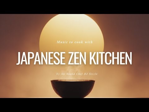 Cooking Music – Japanese Zen Kitchen | Feel-Good Lo-Fi Beats & Traditional Calm - DJ Sizzle