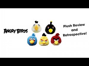Angry Birds Plush Review and Retrospective!